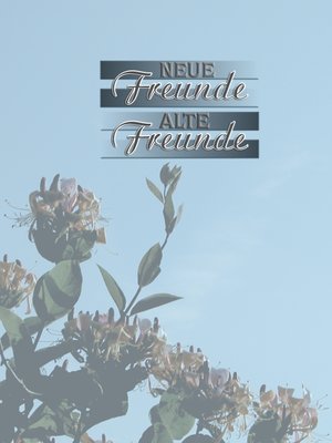 cover image of Neue Freunde--Alte Freunde